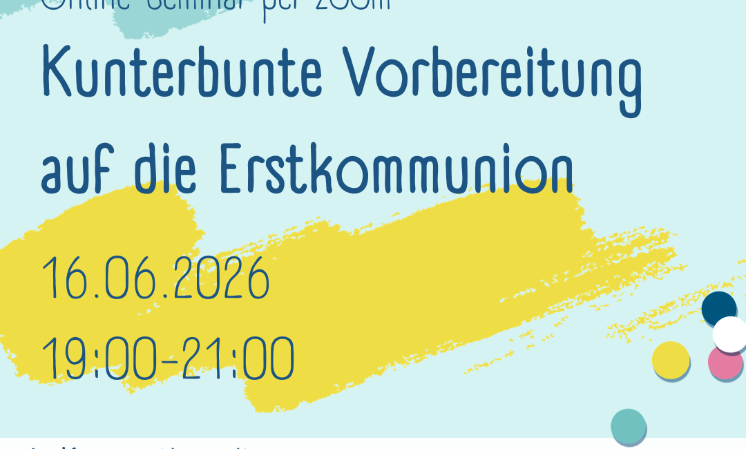 Bunte Grafik für ein Zoom-Seminar zur Erstkommunionvorbereitung, 16. Juni 2026, 19:00-21:00 Uhr. Enthält Logos von Kirchen und Organisationen in Zusammenarbeit.