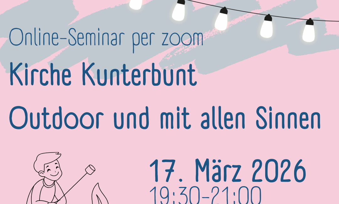 Illustriertes Plakat für ein Online-Seminar Kirche Kunterbunt am 17. März 2026, 19:30-21:00 Uhr, mit einem Kind, das Marshmallows über einem Lagerfeuer röstet.