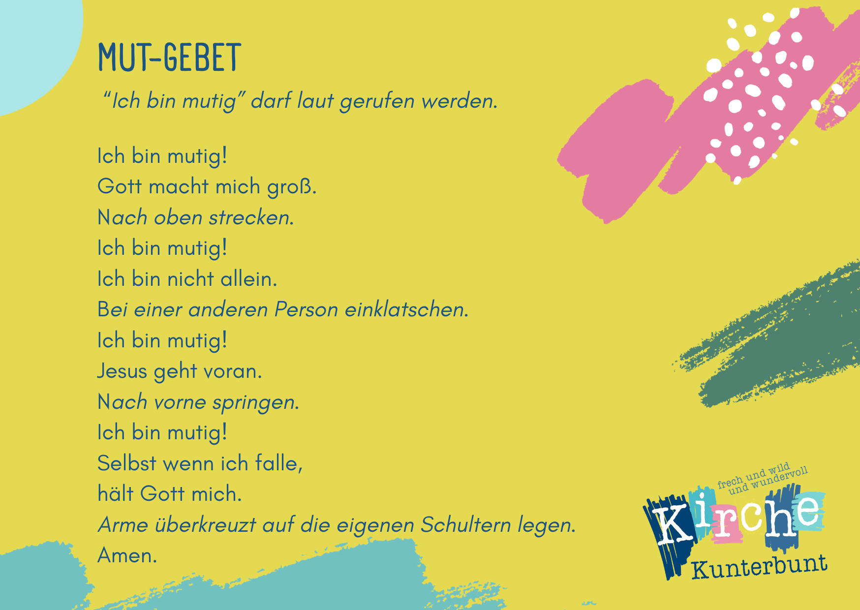 Ein farbenfrohes Gebetsposter mit dem Titel "Mut-Gebet" mit ermutigenden Sprüchen auf Deutsch und kreativen Farbspritzern auf gelbem Hintergrund. Logo: Kirche Kunterbunt.