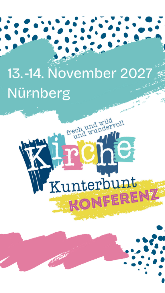 Farbenfrohe Grafik zur Bewerbung der „Kirche Kunterbunt“-Konferenz in Nürnberg vom 13. bis 14. November 2027 mit verspielten Pinselstrichen und gepunkteten Mustern.